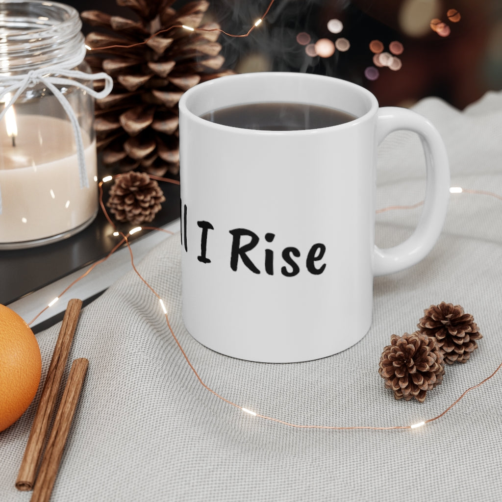 And Still I Rise Mug