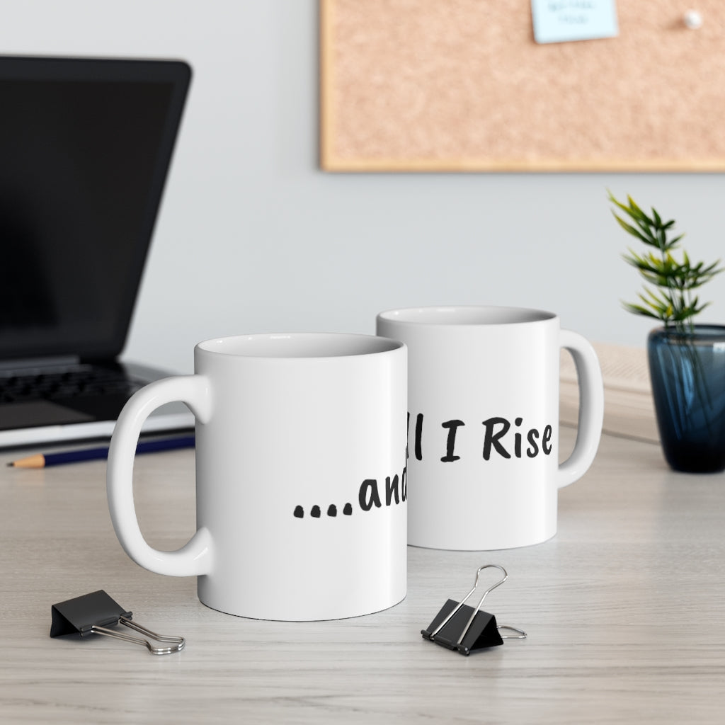And Still I Rise Mug