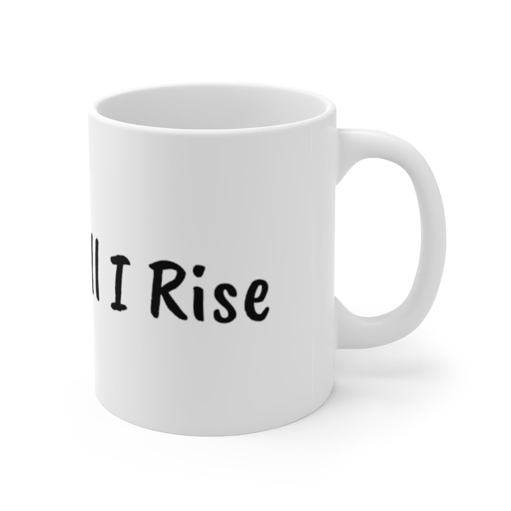 And Still I Rise Mug