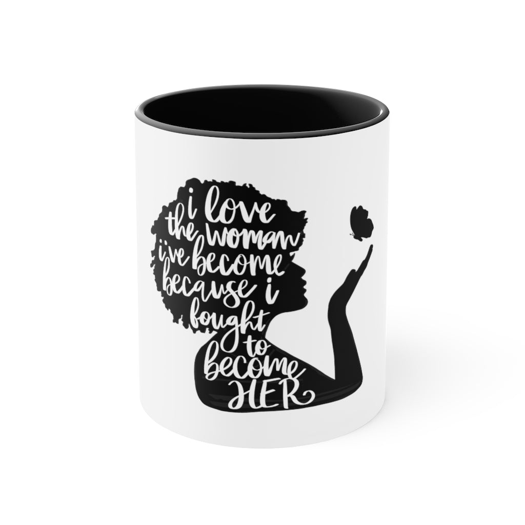I Love the Woman I'm Becoming Mug